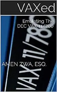 VAXed (2018-01-01): Emulating The DEC VAX-11/780