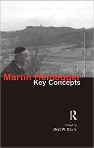 Martin Heidegger: Key Concepts