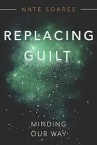 Replacing Guilt: Minding Our Way