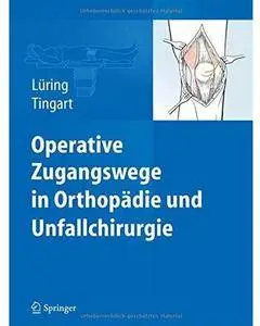 Operative Zugangswege in Orthopädie und Unfallchirurgie [Repost]