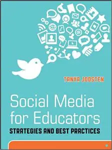 Social Media for Educators: Strategies and Best Practices