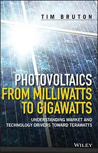 Photovoltaics from Milliwatts to Gigawatts