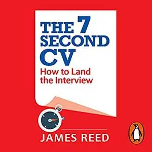 The 7 Second CV: How to Land the Interview [Audiobook]