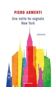 Piero Armenti - Una notte ho sognato New York