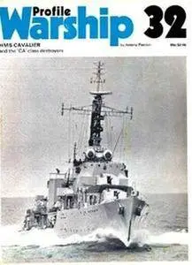 HMS Cavalier and the 'CA' class destroyers (Warship Profile 32) (Repost)