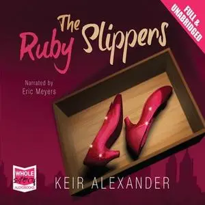 «The Ruby Slippers» by Keir Alexander
