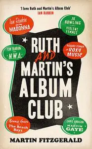 «Ruth and Martin’s Album Club» by Martin Fitzgerald