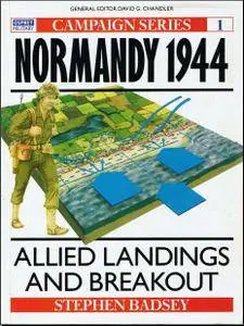 Normandy 1944. Allied Landings and Breakout (Osprey Campaign 1) (Repost)