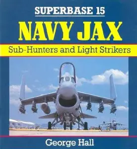 Osprey - Superbase 15 - Navy Jax: Sub-Hunters and Light Strikers