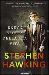 Stephen Hawking - Breve storia della mia vita (Repost)