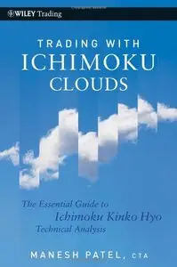 Trading with Ichimoku Clouds: The Essential Guide to Ichimoku Kinko Hyo Technical Analysis (repost)