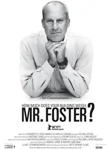 How Much Does Your Building Weigh, Mr Foster? (2010)