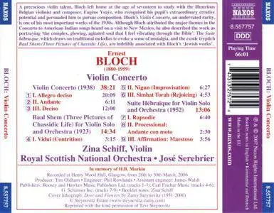 Zina Schiff, RSNO, Jose Serebrier - Ernest Bloch: Violin Concerto; Baal Shem; Suite Hebraique (2007)