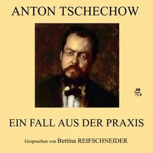 «Ein Fall aus der Praxis» by Anton Tschechow