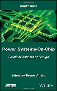 Power Systems-on-Chip: Practical Aspects of Design