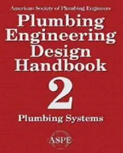 Plumbing Engineering Design Handbook, Volume 2: Plumbing Systems (repost)