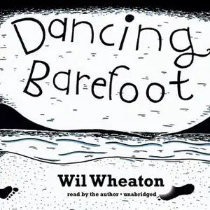 «Dancing Barefoot» by Wil Wheaton