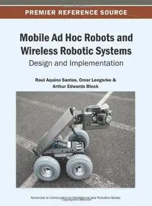 Mobile Ad Hoc Robots and Wireless Robotic Systems: Design and Implementation (repost)