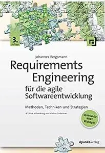 Requirements Engineering für die agile Softwareentwicklung: Methoden, Techniken und Strategien