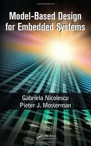 Model-Based Design for Embedded Systems (Computational Analysis, Synthesis) (Repost)