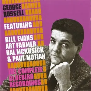 George Russell - The Complete Bluebird Recordings (ft. Bill Evans) (1956) {2005 Lone Hill Jazz} [re-up]