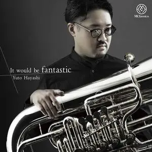 Kentaro Kawase, Yukari Arai, Yuto Hayashi - It Would Be Fantastic (2022)