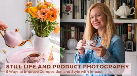 Still Life and Product Photography: 5 Ways to Improve Composition and Style with Impact