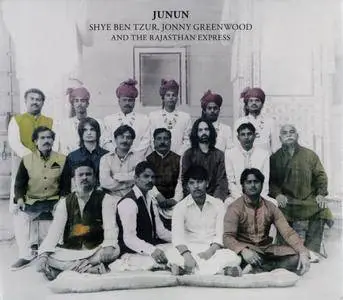 Shye Ben Tzur, Jonny Greenwood and The Rajasthan Express - Junun (2015) {2CD Nonesuch 552641-2}