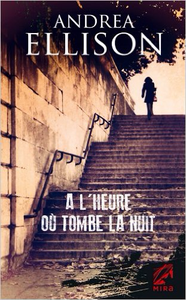 A l'heure où tombe la nuit - Andrea Ellison