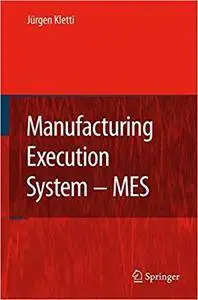 Manufacturing Execution System - MES (Repost)