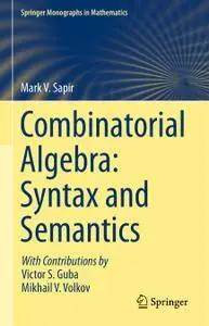 Combinatorial Algebra: Syntax and Semantics (Repost)