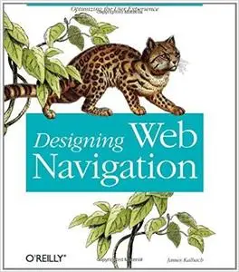 Designing Web Navigation: Optimizing the User Experience [Repost]