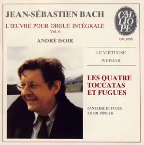 André Isoir - Johann Sebastian Bach: Les quatre toccatas et fugues (1986)