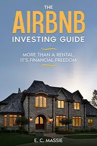 The Airbnb Investing Guide: More Than A Rental, It's Financial Freedom