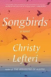 Songbirds: A Novel