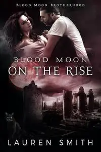 «Blood Moon on the Rise» by Lauren Smith