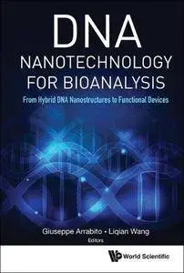 DNA Nanotechnology for Bioanalysis:From Hybrid DNA Nanostructures to Functional Devices