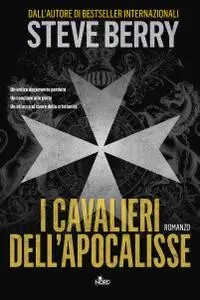 Steve Berry - I cavalieri dell'Apocalisse