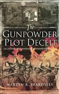 The Gunpowder Plot Deceit