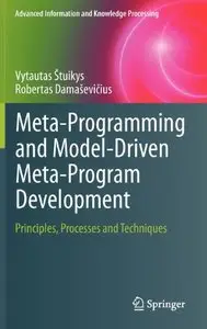 Meta-Programming and Model-Driven Meta-Program Development: Principles, Processes and Techniques (repost)
