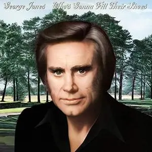 George Jones - Who's Gonna Fill Their Shoes (1985/2019) [Official Digital Download 24/96]