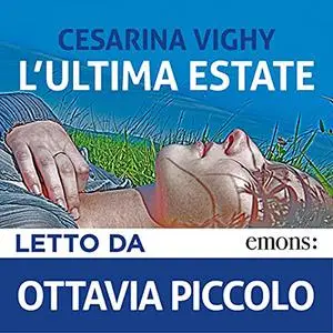 «L'ultima estate» by Cesarina Vighy