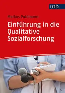 Markus Pohlmann - Einführung in die Qualitative Sozialforschung