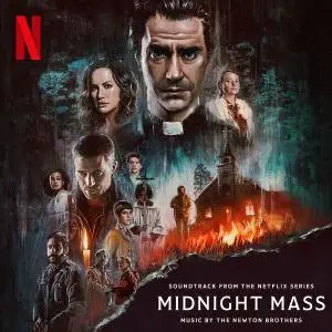 The Newton Brothers - Midnight Mass: S1 (Soundtrack from the Netflix Series) (2021)