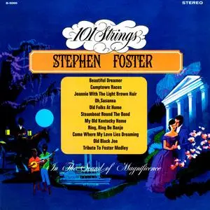 101 Strings Orchestra - Stephen Foster (1966/2021) [Official Digital Download 24/96]