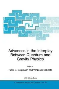 Advances in the Interplay Between Quantum and Gravity Physics