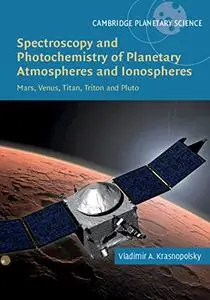 Spectroscopy and Photochemistry of Planetary Atmospheres and Ionospheres: Mars, Venus, Titan, Triton and Pluto
