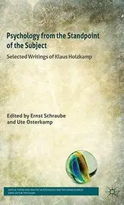 Psychology from the Standpoint of the Subject: Selected Writings of Klaus Holzkamp