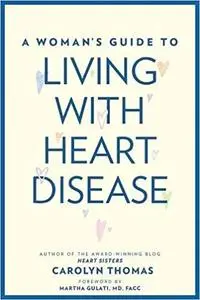 A Woman's Guide to Living with Heart Disease