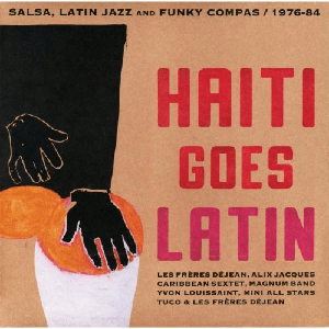 VA - Haiti Goes Latin: Salsa, Latin Jazz and Funky Compas 1976-84 (2014)